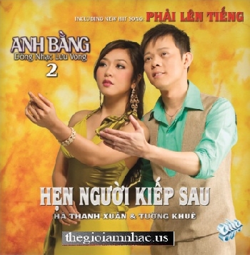 CD Hen Nguoi Kiep Sau - Anh Bang Dong nhac Luu Vong 2.