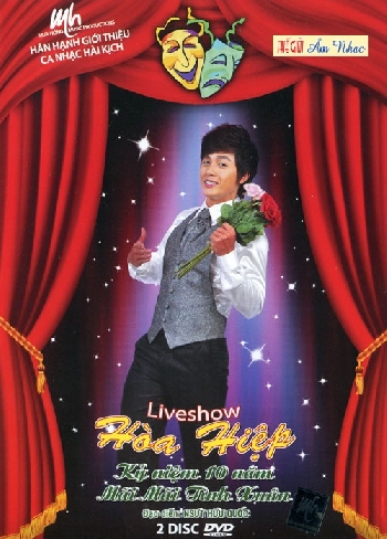1 -Live Show Hoa Hiep :Ky Niem 10 Nam ,Mai Mai Tinh tham (2 Dia)
