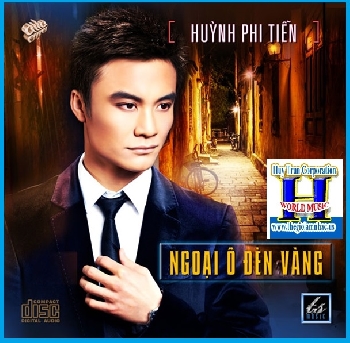 +CD Huỳnh Phi Tiển:Ngoại Ô Đèn Vàng(Phát Hành 08.08)