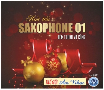 0001 - CD  Hoa Tau Saxophone 01 :Dem Than Vo Cung