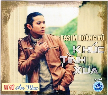 01 - CD Kasim Hoang Vu :Khuc Tinh xua