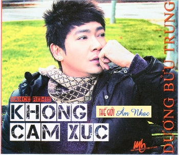01 - CD Duong Buu Trung Remix :Khong Cam Xuc