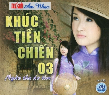 01 - CD Khuc Tien Chien 3 :Ngan Thu Ao Tim