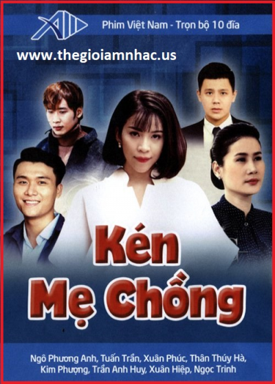 +          A-Phim Bộ VN:Kén Mẹ Chồng(Bộ 10 Dĩa)