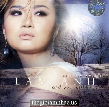 CD Lam Anh : Anh Da Xa Toi.
