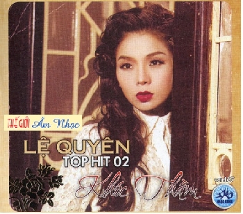 01 - CD Le Quyen Top Hit 2 :Khoc Tham