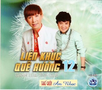 01 - CD Lien khuc Que Huong 12 :Ganh Lua Tinh Que.