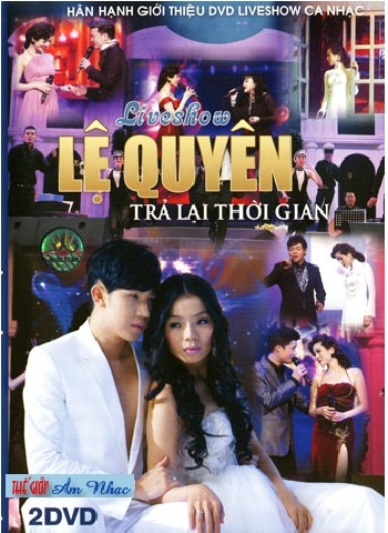 1 - Live Show Le Quyen :Tra Lai Thoi Gian (2 Dia)