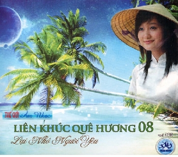 1 - CD Lien Khuc Que Huong 8 : Lai Nho Nguoi Yeu