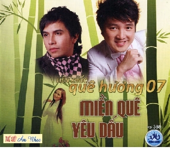 1 - CD Lien Khuc Que Huong 7 : Mien Que Yeu Dau