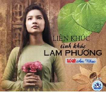 1 - CD Lien Khuc Tinh Khuc Lam Phuong