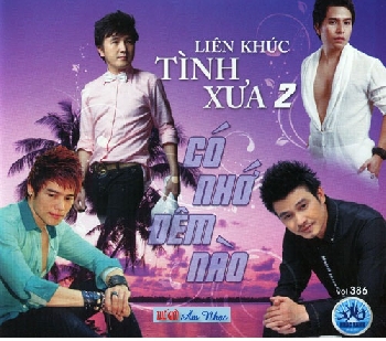 1 - CD Lien Khuc Tinh Xua 2 : Co Nho Dem Nao
