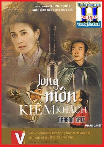 +Phim Bộ Trung Quốc:Long Môn Kiếm Khách(Trọn Bộ 2 Phần)