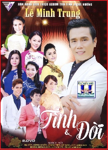 + A -  DVD Lê Minh Trung :Tình Đời (2 Dĩa)