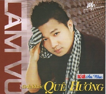 1 - CD Lam Vu :Tinh Khuc Que Huong.