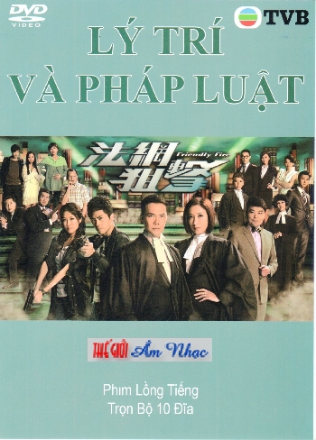 01 - Phim Bo Hong Kong :Ly Tri Va Phat Luat (Tron Bo 10 Dia)