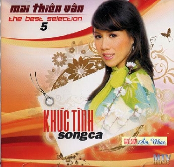 1 - CD The Best Mai Thien Van 5 : Khuc Tinh Song Ca.