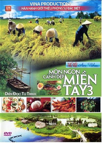 1 - Dvd Phong Su :Mon Ngon Canh Dep Mien Tay 3 (Vina)