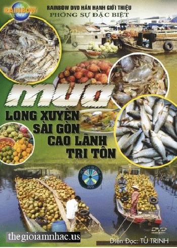 Phong Su: Mua - Long Xuyen - Saigon - Cao Lanh - Tri Ton