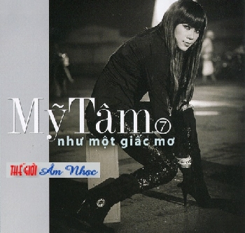 01 - CD My Tam 7 :Nhu Mot Giac Mo
