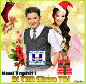 + A  -  CD Noel Tophit 1: Đi Tìm Chúa Tôi.