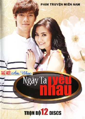 1 - Phim Bo Viet Nam :Ngay Ta Yeu Nhau (Tron Bo 12 Dia)