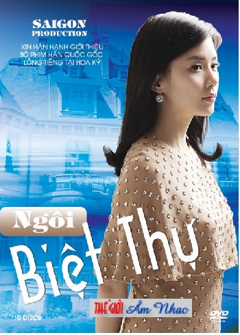 001 - Phim Bo Han Quoc :Ngoi Biet Thu (Tron Bo 10 Dia)