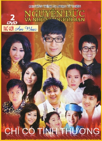 01 - DVD Ca Nhac :Nguyen Duc Va Nhung Nguoi Ban (2 Dia)