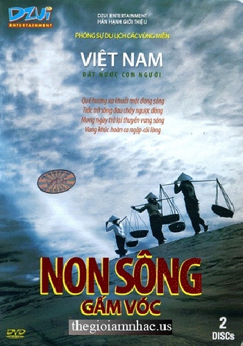 Phong Su : Viet Nam Dat Nuoc Con Nguoi / Non Song Gam Voc -2 dia
