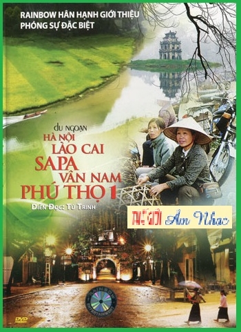 001 - Phong Su :Du Ngoan Ha Noi,ao Cai,Sapa,Van Nam,Phu Tho 1