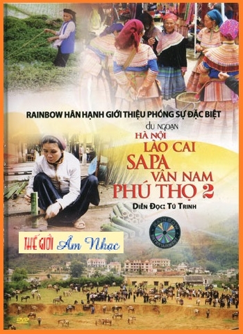 001 - Phong Su :Du Ngoan Ha Noi,ao Cai,Sapa,Van Nam,Phu Tho 2