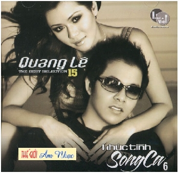 0001 - CD The Best Of Quang Le 15 :Khuc Tinh Song Ca 6
