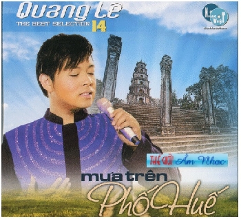 001 - CD Quang Le 14 :Mua Tren Pho Hue