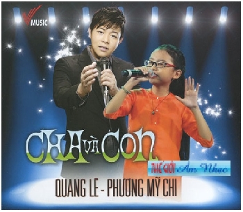 00001 - CD Cha Va Con :Quang Le,Phuong My Chi