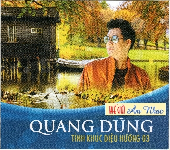 01 - CD Quang Dung :Tinh Khuc Dieu Huong 3.