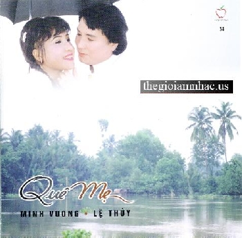 CD Tan Co Giao Duyen: Que Me - Minh Vuong & Le Thuy