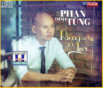 +  A  -   CD Rieng Mot Goc Troi,Phan Dinh Tung.