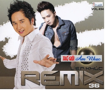 01 - CD Lien Khuc Remix 36