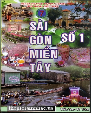 Phong Su : Sai Gon Mien Tay # 1 (Dien Doc Tu Trinh)