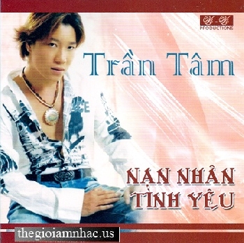Nan Nhan Tinh Yeu - Tran Tam