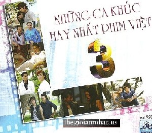Nhung Ca Khuc Hay Nhat Phim Viet - 3