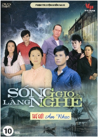 0001 - Phim Bo Viet Nam :Song Gio Lang Nghe (Tron Bo 10 Dia)