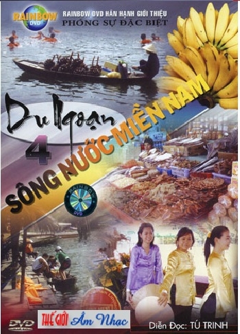 01 - Phong Su :Du Ngoan Song Nuoc Mien Nam # 4 (Rainbow)