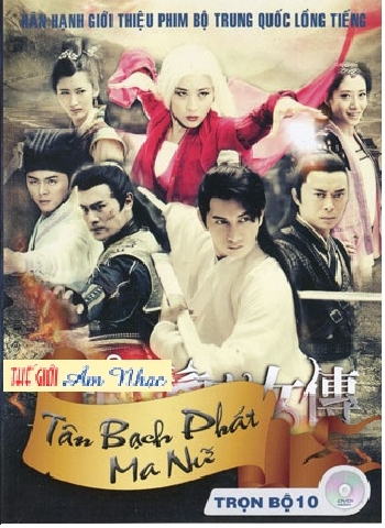 01 - Phim Bo Trung Quoc :Tan Bach Phat Ma Nu (Tron Bo 10 Dia)