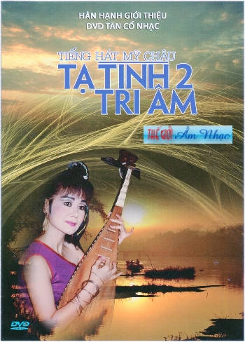 01 - DVD Tan Co Nhac :Tieng Hat My Chau :Ta Tinh Tri An 2.