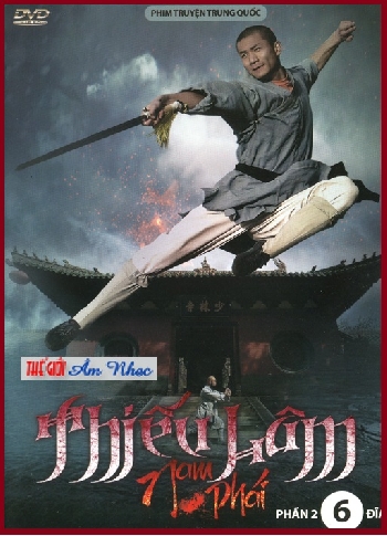 01 - Phim Bo Trung Quoc :Thieu Lam Nam Phai (Phan 2- 6 Dia)End