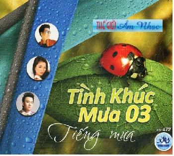001 - CD Tinh Khuc Mua 3 :Tieng Mua