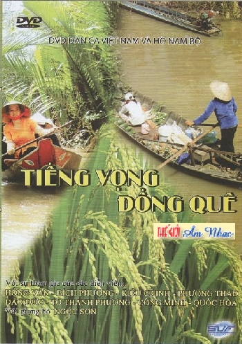 1 - DVD Ca Nhac : Tieng vong Dong Que.(Dan ca Viet Nam)