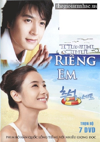 Phim Bo Han Quoc :Tinh Chi Rieng Em (Tron Bo 7 Dia) Long Tieng