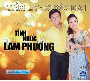 1 - CD Cam Ly & Quoc Dai : Tinh Khuc Lam Phuong